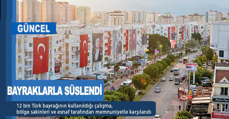 Bayraklarla süslendi
