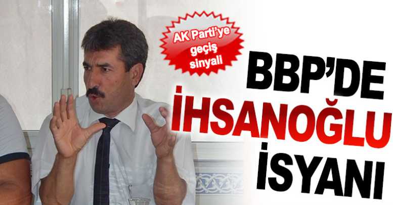 BBP’de İhsanoğlu isyanı