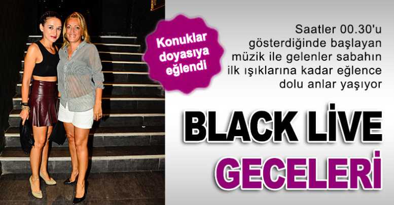 BLACK Live geceleri