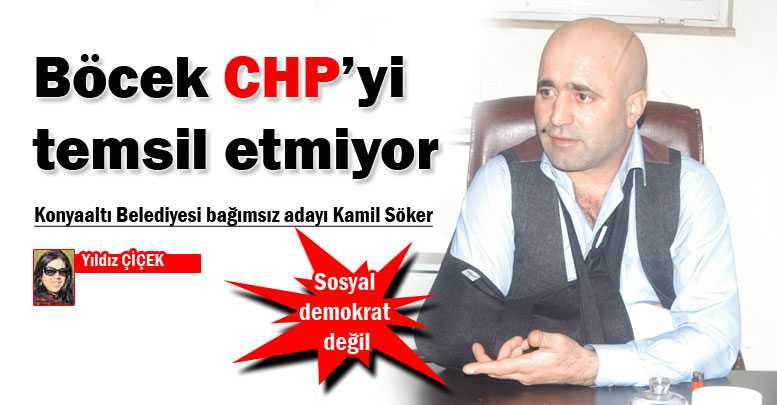 Böcek CHP’yi temsil etmiyor