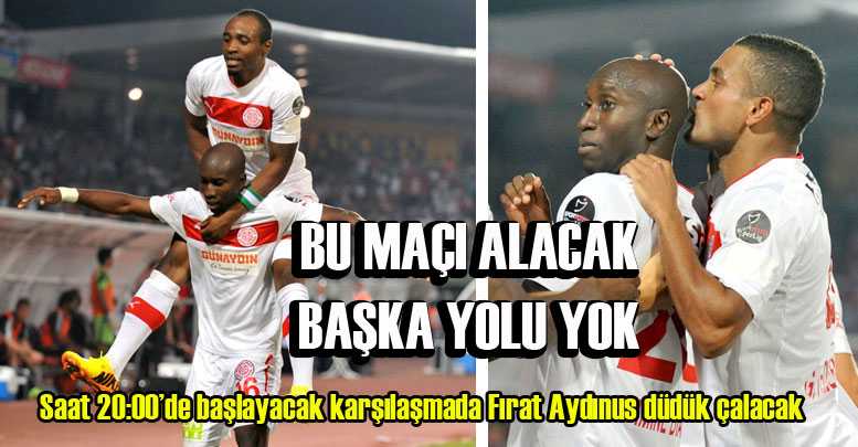 BU MAÇI ALACAK BAŞKA YOLU YOK