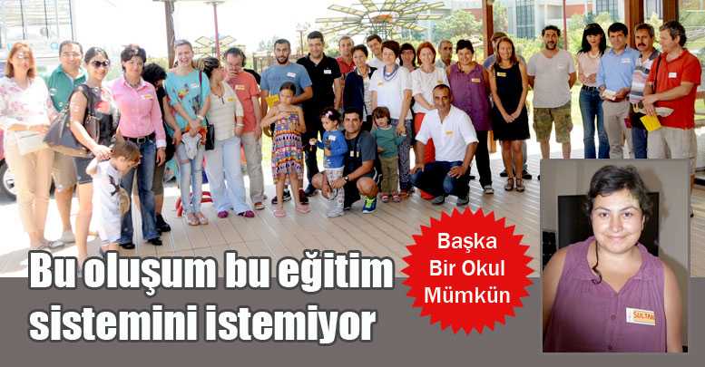 Bu oluşum bu eğitim sistemini istemiyor