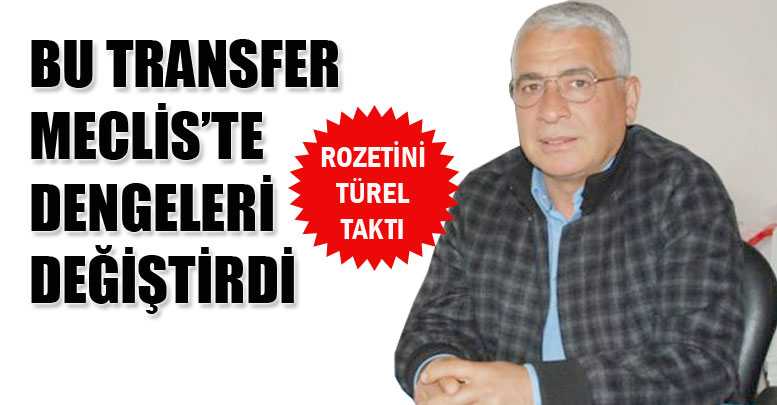 BU TRANSFER MECLİS’TE DENGELERİ DEĞİŞTİRDİ