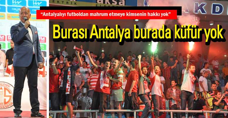 Burası Antalya burada küfür yok