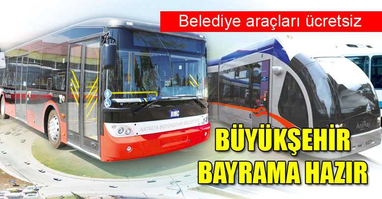 BÜYÜKŞEHİR BAYRAMA HAZIR