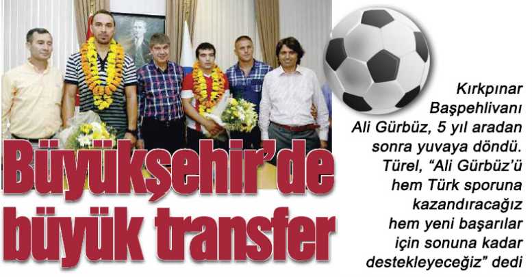 Büyükşehir’de büyük transfer