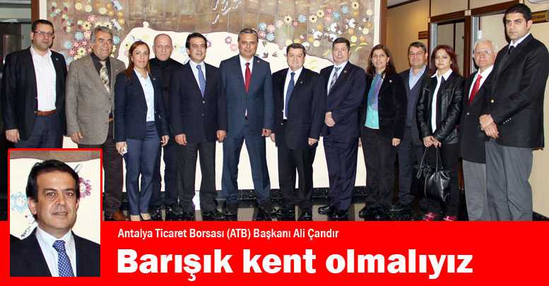 Çandır: Barışık kent olmalıyız
