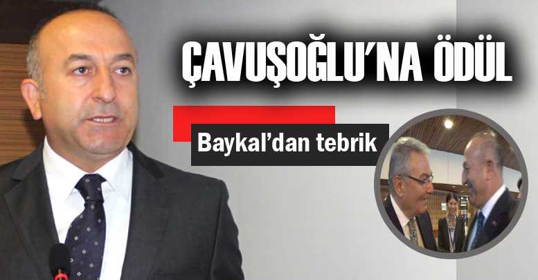 ÇAVUŞOĞLU'NA BÜYÜK ÖDÜL