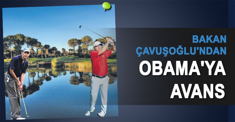 Çavuşoğlu'ndan Obama'ya avans