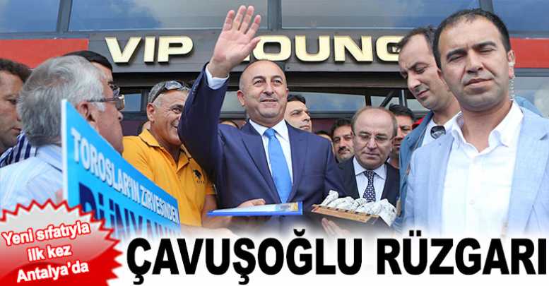 Çavuşoğlu rüzgarı