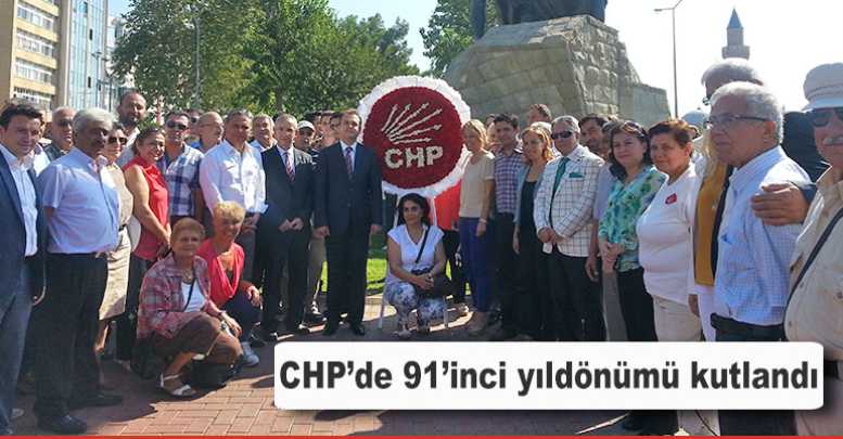 CHP’de 91’inci yıldönümü kutlandı