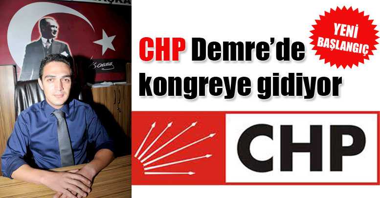 CHP Demre’de kongreye gidiyor