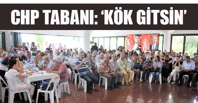CHP tabanı Kök’ün istifasını istedi
