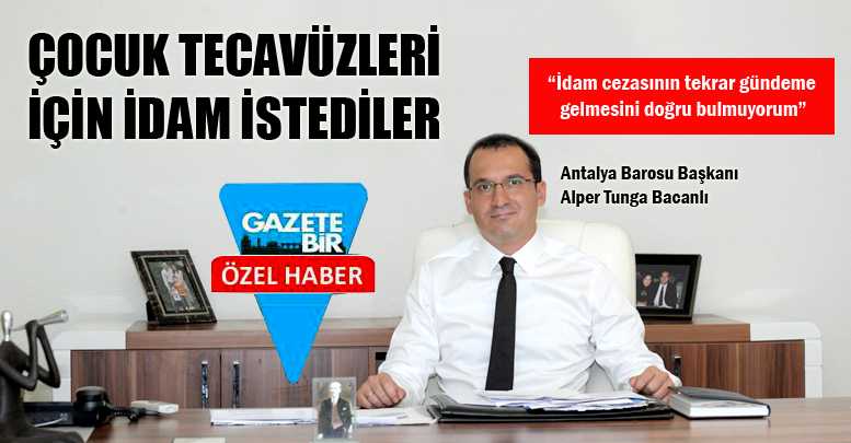 Çocuk tecavüzleri için idam istediler