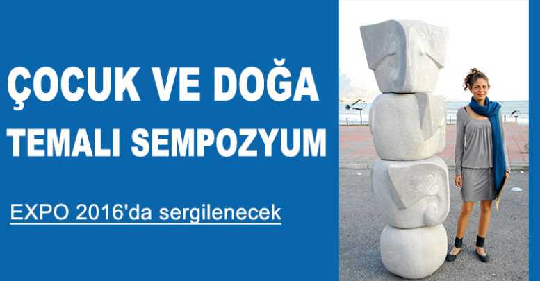 Çocuk ve Doğa temalı sempozyum
