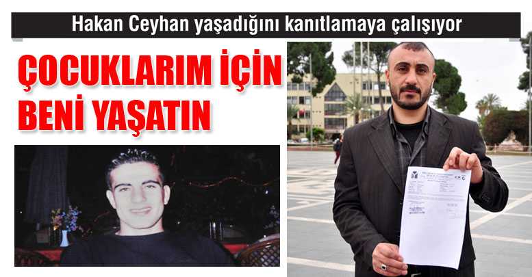 ÇOCUKLARIM İÇİN BENİ YAŞATIN