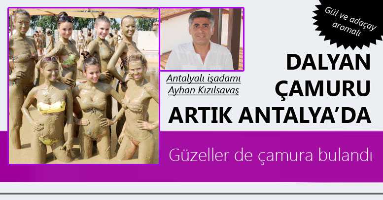 Dalyan çamuru artık Antalya’da