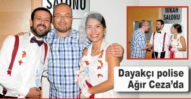 Dayakçı polis Ağır Ceza’da