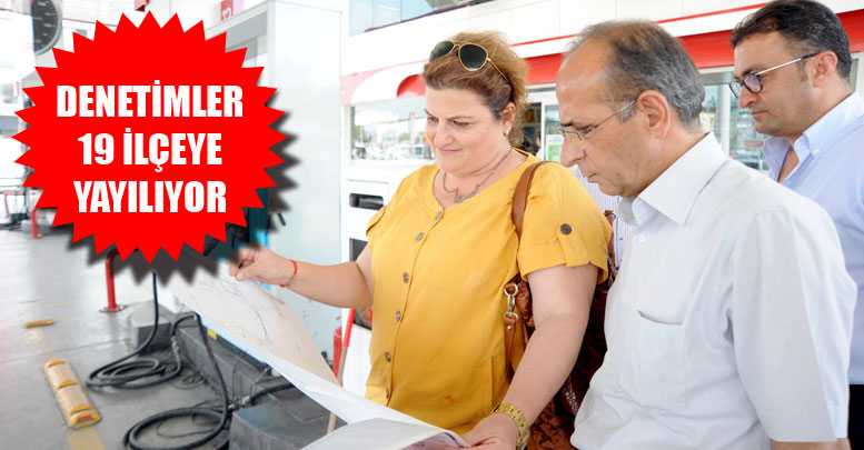 Denetimler 19 ilçeye yayılıyor