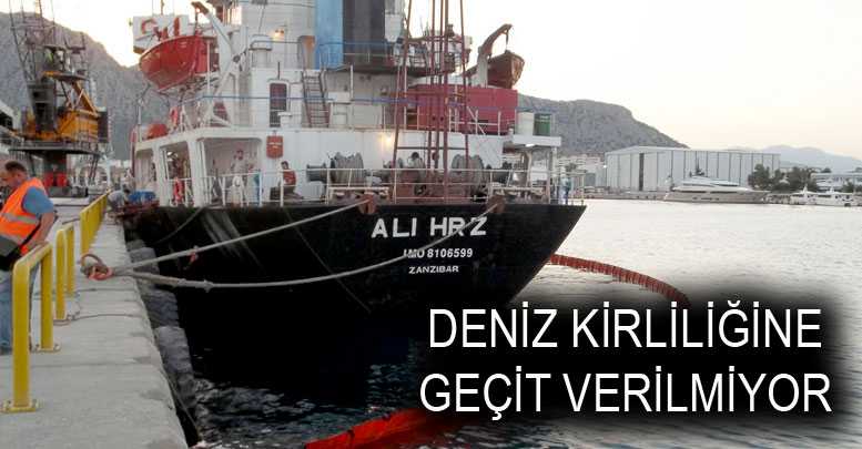 Deniz kirliliğine geçit verilmiyor