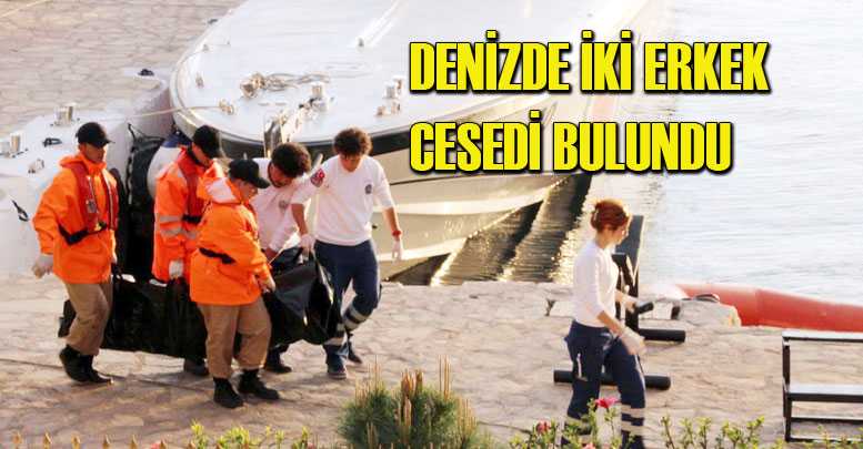 Denizde 2 erkek cesedi bulundu