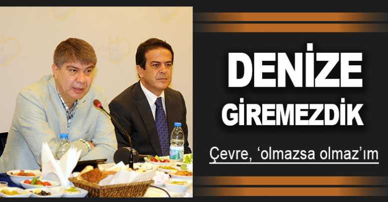 Denize giremezdik