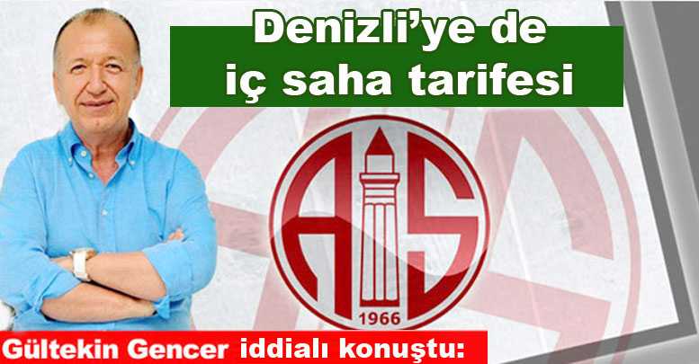 Denizli’ye de iç saha tarifesi