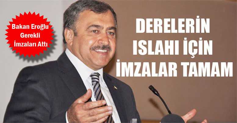 Derelerin ıslahı için imzalar tamam