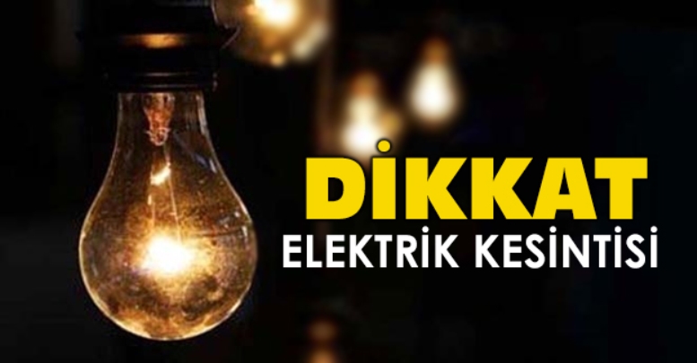 Dikkat elektrik kesintisi