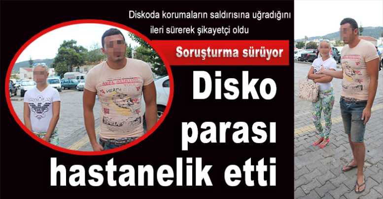 Disko parası hastanelik etti