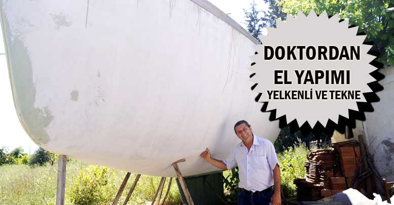 Doktordan el yapımı yelkenli ve tekne