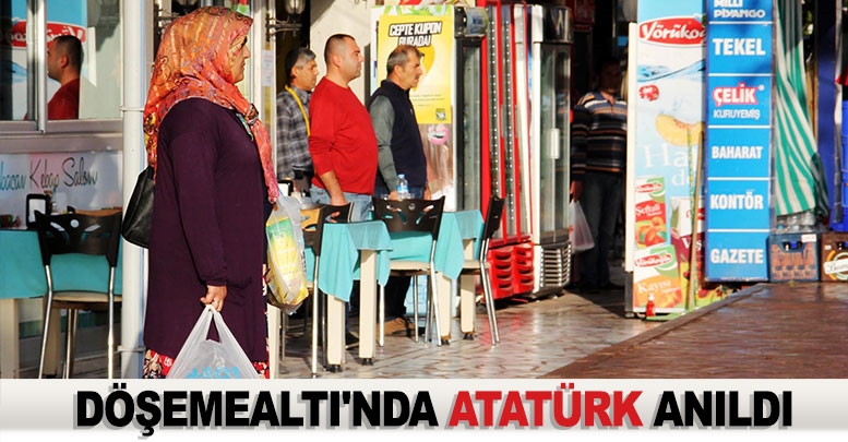Döşemealtı'nda Atatürk anıldı