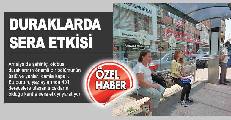Duraklarda sera etkisi