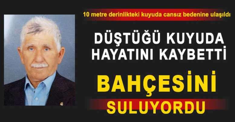 Düştüğü Kuyuda Hayatını Kaybetti
