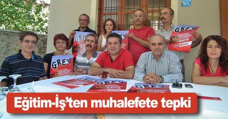 Eğitim-İş’ten muhalefete tepki