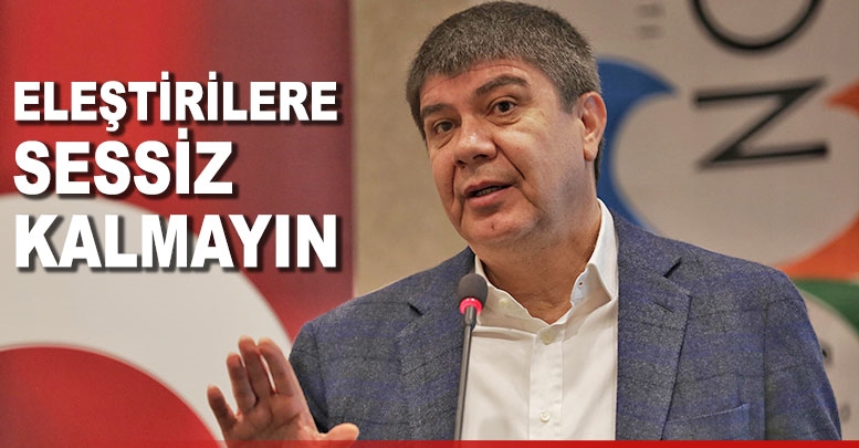 Eleştirilere sessiz kalmayın