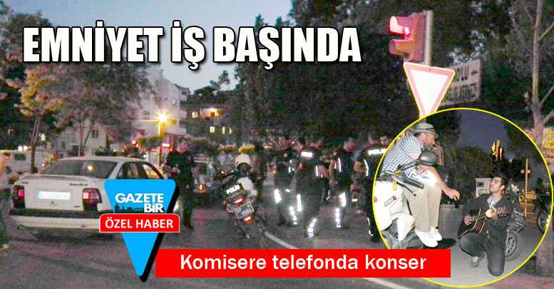 Emniyet iş başında