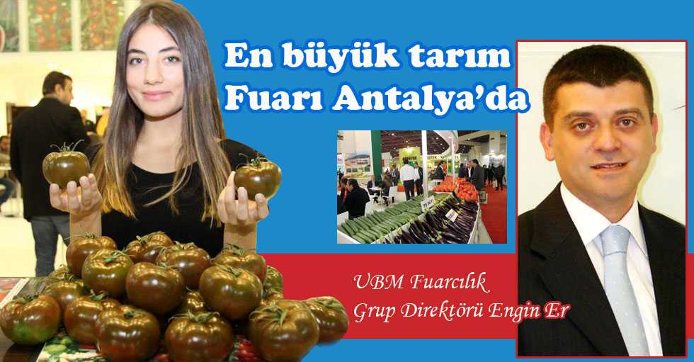En büyük tarım Fuarı Antalya’da