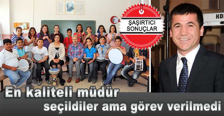 En kaliteli müdür seçildiler ama görev verilmedi