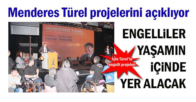 Engelliler yaşamın içinde yer alacak