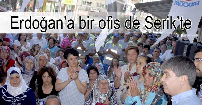 Erdoğan’a bir ofis de Serik’te