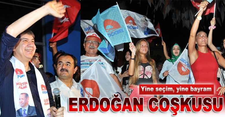 Erdoğan coşkusu