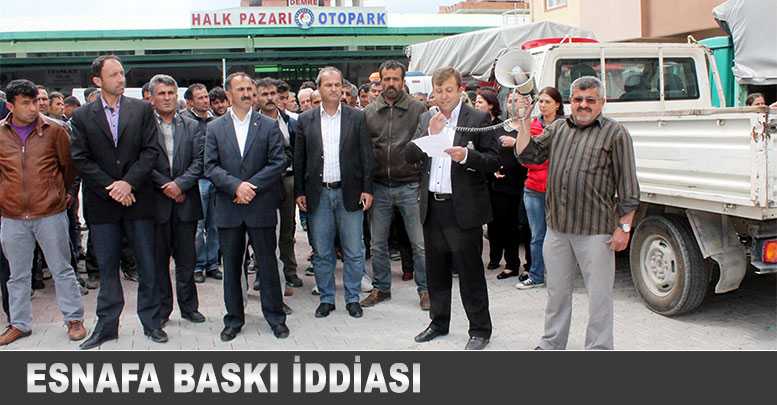 Esnafa baskı iddiası