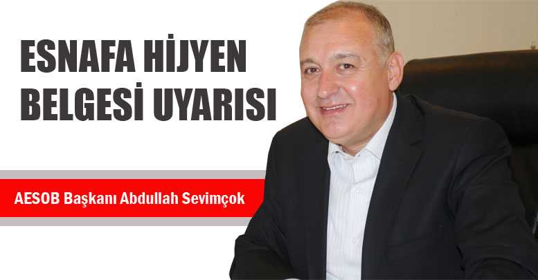 ESNAFA HİJYEN BELGESİ UYARISI