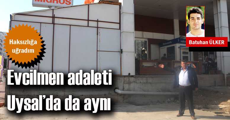 Evcilmen adaleti Uysal’da da aynı