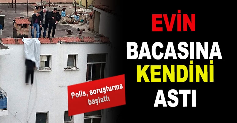 Evin bacasına bağladığı ipe kendini astı