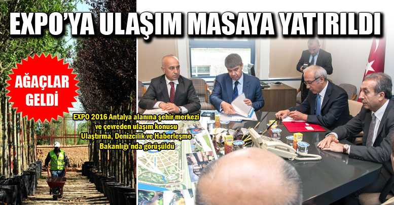 EXPO’YA ULAŞIM MASAYA YATIRILDI