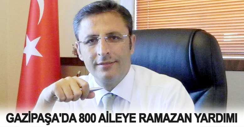 GAZİPAŞA'DA 800 AİLEYE RAMAZAN YARDIMI
