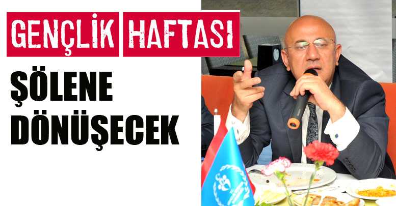 Gençlik Haftası şölene dönüşecek