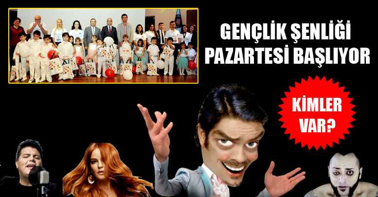 Gençlik Şenliği pazartesi başlıyor